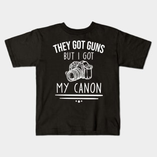 They Got gut guns but I got my canon funny photographer one liner Kids T-Shirt